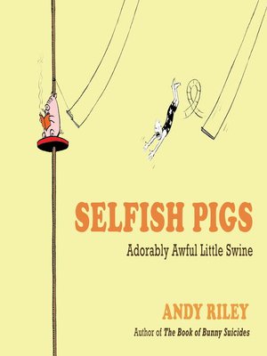 cover image of Selfish Pigs